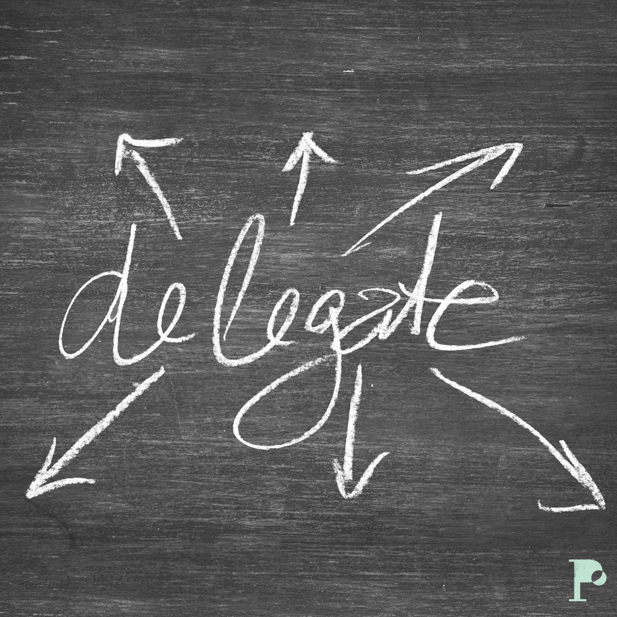 Become More Efficient by Delegating